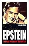 Brian Epstein. The Man Who Made The Beatles by Brian Epstein Brian Epstein. The Man Who Made The Beatles by Brian Epstein