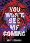 You Won't See Me Coming (The Black Angel Chronicles #3)