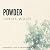 Powder