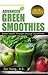Advanced Green Smoothies by Duc C. Vuong