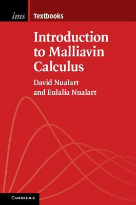 Introduction to Malliavin Calculus (Institute of Mathematical Statistics Textbooks, Series Number 9)