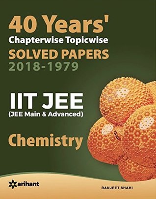 28+ 38 years iit jee advanced 14 yrs jee main topic wise solved paper chemistry 11th edition ideas in 2021