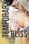 Temporary Bliss
