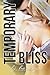 Temporary Bliss by B.J. Harvey