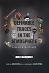 Definable Traces in the Atmosphere by Mike Marqusee