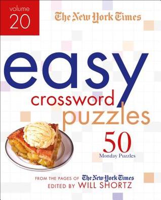 The New York Times Easy Crossword Puzzles Volume 20: 50 Monday Puzzles from the Pages of The New York Times (Spiral-bound)