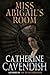 Miss Abigail's Room by Catherine Cavendish