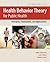 Health Behavior Theory for ...