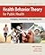 Health Behavior Theory for Public Health by Ralph J DiClemente