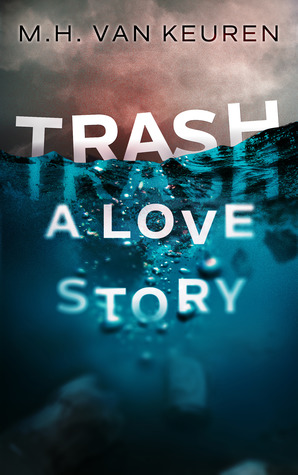 Trash: A Love Story
