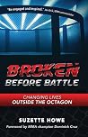 Broken Before Battle: Changing Lives Outside the Octagon (Broken Before Battle Trilogy)
