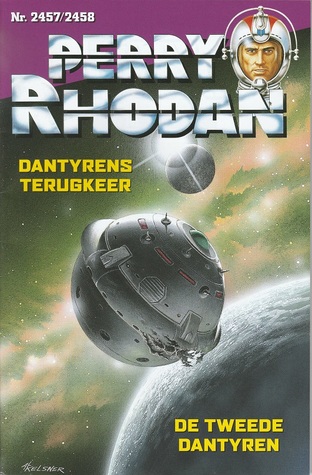 Dantyrens terugkeer / De tweede Dantyren (Perry Rhodan NL, #2457/2458)