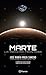 Marte: La próxima frontera (Spanish Edition)