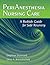 PeriAnesthesia Nursing Care: A Bedside Guide for Safe Recovery: A Bedside Guide for Safe Recovery