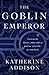 The Goblin Emperor
