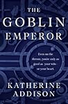 The Goblin Emperor