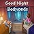 Good Night Redwoods