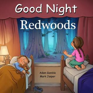 Good Night Redwoods (Good Night Our World)