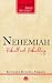 Nehemiah: Rebuilt and Rebuilding (Living Word Bible Studies)