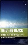 The Hunters (Into the Black, #12)