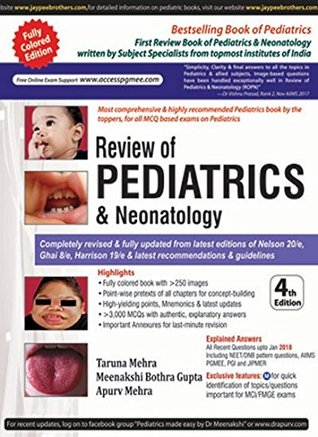 Review of PEDIATRICS & Neonatology 4th edition 2018 by Taruna Mehra, Meenakshi Bothra Gupta, Apurv Mehra (Paperback)