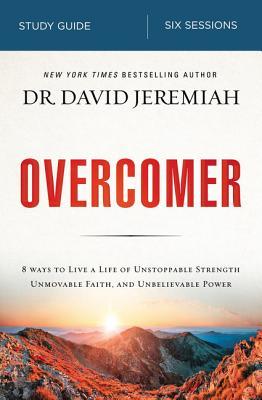Overcomer Study Guide: Finding New Strength in Claiming God’s Promises