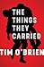 The Things They Carried by Tim O'Brien