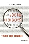 ¿Qué hay en su cabeza?: Vivimos como pensamos (Estar bien) (Spanish Edition)