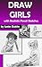 Draw Girls: With Realistic ...