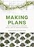 Making Plans: How to Engage with Landscape, Design, and the Urban Environment (Roger Fullington Series in Architecture)