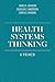 Health Systems Thinking: A ...