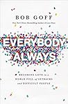 Everybody, Always...