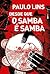 Desde que o samba é samba (Portuguese Edition)