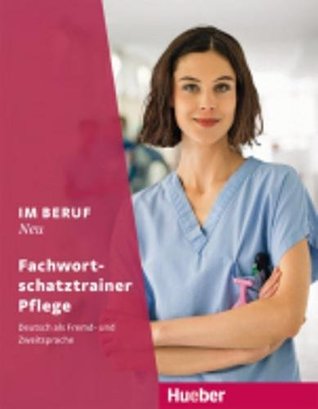 Im Beruf neu. Fachwortschatz Pflege (Paperback)