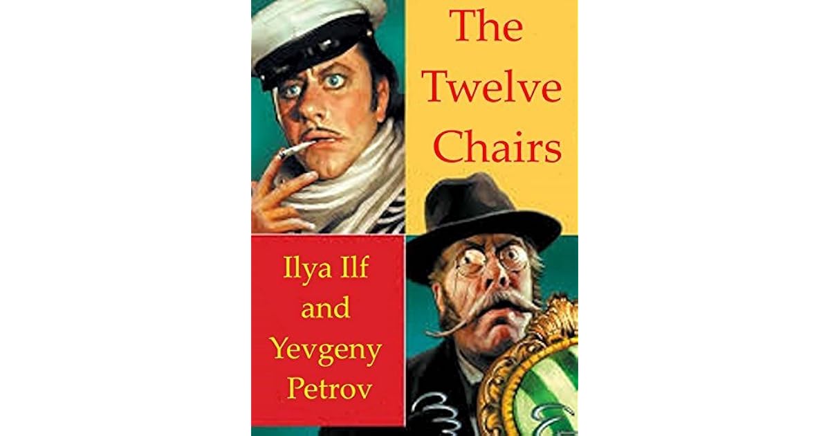 The Twelve Chairs by Ilya Ilf
