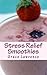 Stress Relief Smoothies
