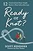 Ready or Knot? 12 Conversations Every Couple Needs to Have be... by Scott Kedersha