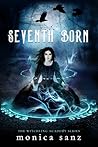 Seventh Born by Monica Sanz