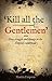 'Kill All the Gentlemen': C...