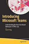 Introducing Microsoft Teams by Balu N. Ilag