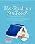 The Children You Teach by Susan Engel