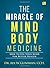 The Miracle of Mindbody Med...