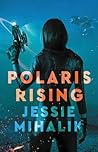 Polaris Rising by Jessie Mihalik