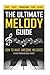 The Ultimate Melody Guide: ...