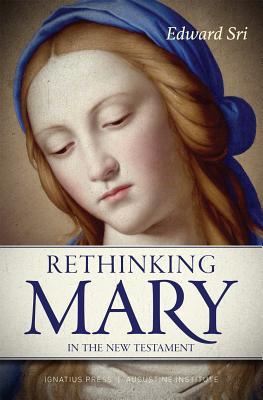Rethinking Mary in the New Testament: What the Bible Tells Us about the Mother of the Messiah (Paperback)