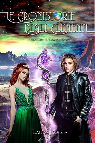 Il Regno del Vuoto (Le Cronistorie degli Elementi, #6)