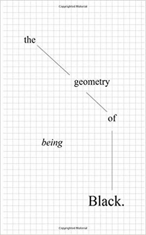 the geometry of being Black (Paperback)
