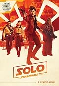 Solo: A Star Wars Story - A Junior Novel