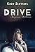 Drive (The Bittersweet Symphony Duet #1)
