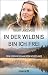 In der Wildnis bin ich frei: Mein Leben in den Wäldern Neuseelands (German Edition)